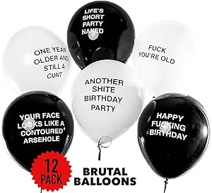 Brutal Birthday Balloons Funny Rude Abusive Balloons 12 Pack Original Birthday Edition Amazon Co Uk Toys Games