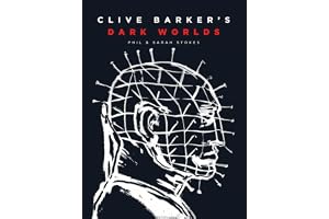 Clive Barker’s Dark Worlds: The Art and History of Clive Barker
