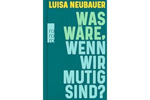 Was wäre, wenn wir mutig sind?