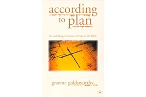 According to Plan - The unfolding revelation of God in the Bible