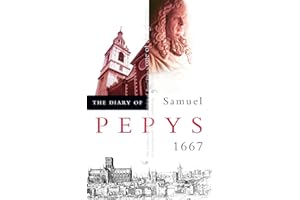 The Diary of Samuel Pepys: Volume VIII – 1667