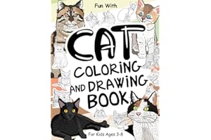 Cat Coloring and Drawing Book For Kids Ages 3-8: Fun with Coloring a lot of differents Cats and Drawing some parts of cute little kittens and cats. ... Pages & Activity Workbook for Toddlers & Kids