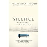 Silence: The Power of Quiet in a World Full of Noise