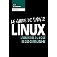 LINUX : GUIDE DE SURVIE 2e édition