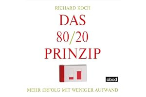 Das 80/20-Prinzip: Mehr Erfolg mit weniger Aufwand