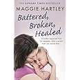 Battered, Broken, Healed: A mother separated from her daughter. Only a ...