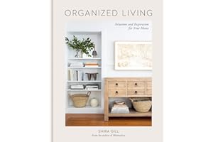 Organized Living: Solutions and Inspiration for Your Home