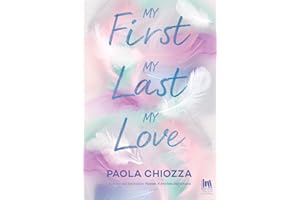 My first. My last. My love