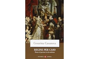 Regine per caso. Donne al governo in età moderna