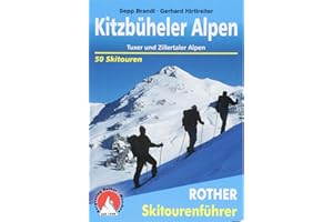 Kitzbüheler Alpen: Tuxer und Zillertaler Alpen. 50 Skitouren (Rother Skitourenführer)