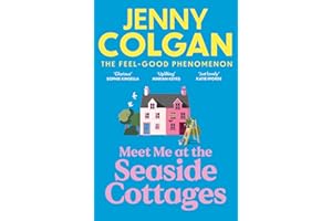 Meet Me at the Seaside Cottages: escape to the sea with the brand new novel from the feel-good phenomenon!