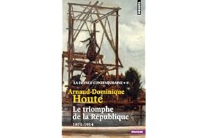 Le Triomphe de la République (La France contemporaine, t 4): La France contemporaine - Tome 4
