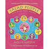 Salad People and More Real Recipes: A New Cookbook for Preschoolers and Up