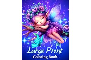 Large Print Coloring Book: Simple and Easy Coloring Book with Beautiful Flowers,Butterfly,Cute Animals,Fairys,Coloring Book for Seniors,Bold and Easy Coloring Book