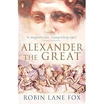 Alexander the Great : Lane Fox, Robin: Amazon.com.tr: Kitap