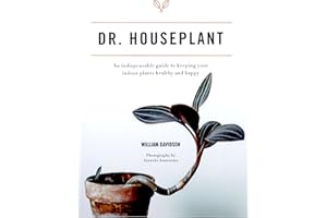 Dr. Houseplant: An indispensable guide to keeping your indoor plants healthy and happy