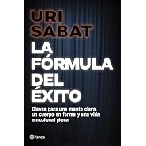 La f&oacute;rmula del &eacute;xito: Claves para una mente clara, un cuerpo en forma y una vida emocional plena (No Ficci&oacute;n)