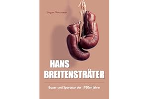 Hans Breitensträter: Boxer und Sportstar der 1920er Jahre