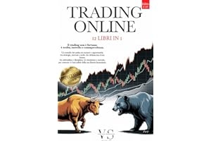 TRADING ONLINE: 12 LIBRI IN 1 - LA TUA LIBERTA' FINANZIARIA: Strategie, Analisi Tecnica, Psicologia e Gestione del Rischio operando con Metodo su Forex, Azioni, Oro, ETF e Indici +BONUS eBook & Crypto
