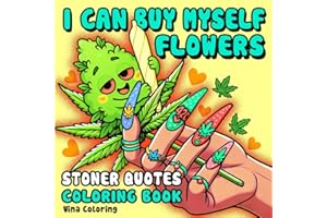 Stoner Quotes Coloring Book: Cute and Simple 420 Stoner Girl Coloring Pages for Relaxation | Great Stoner Girl Gifts for Women