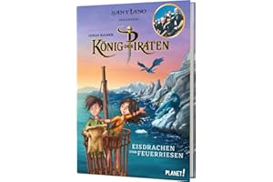 König der Piraten 2: Eisdrachen und Feuerriesen: Große Leseabenteuer für kleine Seeräuber (2)