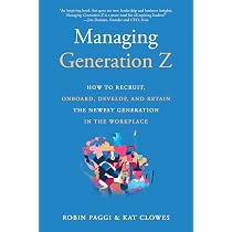 Buy Managing Generation Z: How to Recruit, Onboard, Develop, and
