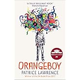 Orangeboy: Winner of the Waterstones Children's Book Prize for Older Children, winner of the YA Book Prize