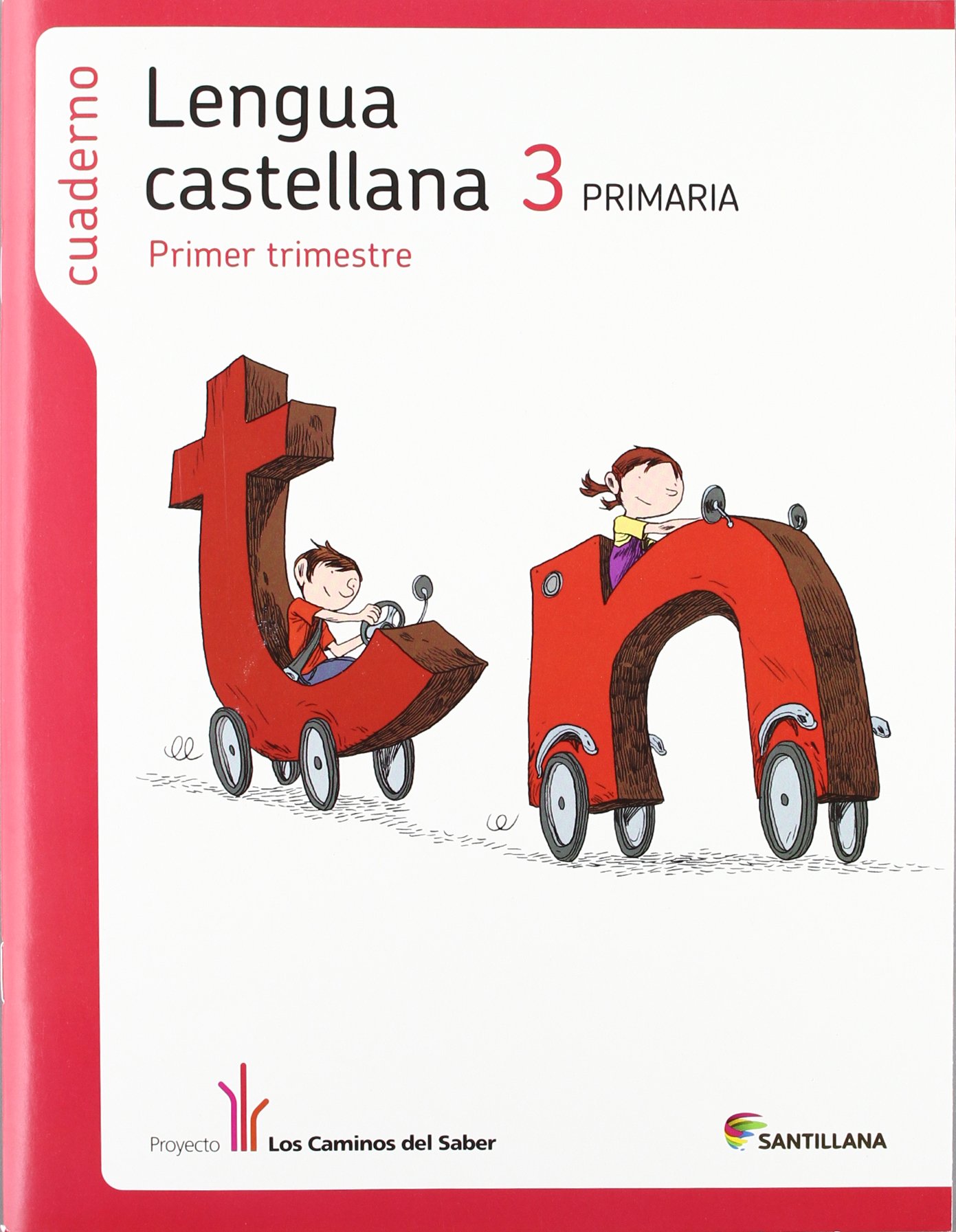 CUADERNO LENGUA 3 PRIMARIA 1 TRIM LOS CAMINOS DEL SABER