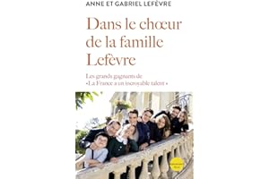 Dans le chœur de la famille Lefèvre: Les grands gagnants de "La France a un incroyable talent"