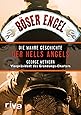 Böser Engel: Die wahre Geschichte der Hells Angels