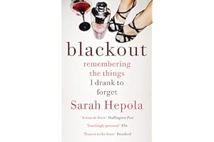 Blackout: Remembering the things I drank to forget