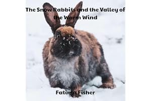 The Snow Rabbits and the Valley of the Warm Wind
