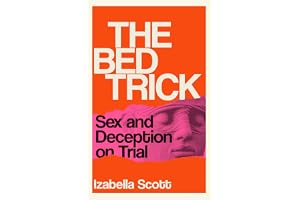 The Bed Trick: Sex and Deception on Trial