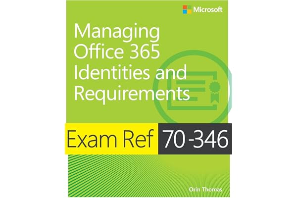 Exam Ref 70-346 Managing Office 365 Identities and Requirements