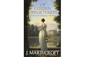 A Golden Opportunity: A Pride and Prejudice Variation