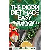 The Pioppi Diet Made Easy: Naturally Nutritious Recipes From The World's Healthiest Diet