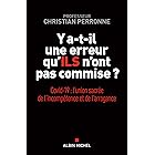 Y a-t-il une erreur qu'ils n'ont pas commise ?: Covid-19 : l’union sacrée de l’incompétence et l’arrogance