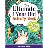 The Ultimate 1 Year Old Activity Book: 100 Fun Developmental and Sensory Ideas for Toddlers: 6 (Early Learning)
