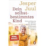 Dein selbstbestimmtes Kind: Unterstützung für Eltern, deren Kinder früh nach Autonomie streben -