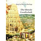 Die liberale Gesellschaft und ihr Ende: Über den Selbstmord eines Systems