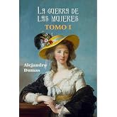 La guerra de las mujeres (Tomo 1): Volume 1