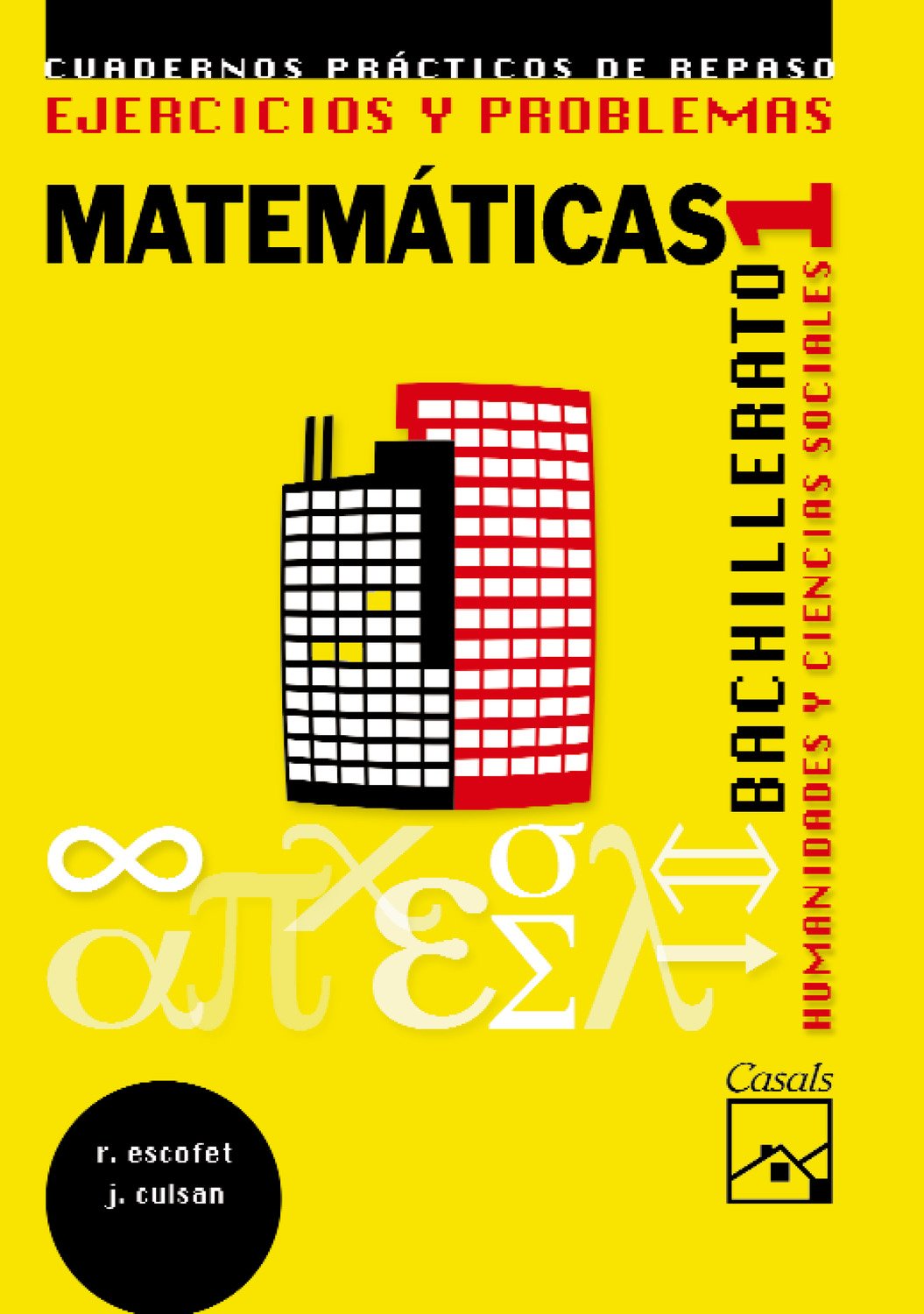 Ejercicios y problemas 1. Matemáticas. Humanidades y Ciencias Sociales Bachillerato