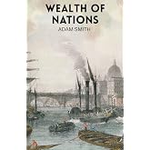 Wealth of Nations (Wordsworth Classics of World Literature)