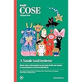 Cose spiegate bene. A Natale tutti insieme