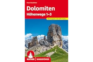 Dolomiten Höhenwege 1-3: Alle Etappen mit GPS-Tracks (Rother Wanderführer)