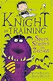 Spots, Stripes and Zigzags: Book 4 (Knight in Training)