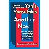 Another Now: Dispatches from an Alternative Present