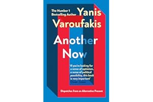 Another Now: Dispatches from an Alternative Present from the Sunday Times bestselling author