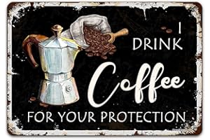 TARIKA Plaque en métal vintage « I Drink Coffee For Your Protection » - 20,3 x 30,5 cm - Décoration murale pour café, bar, pub, grotte, maison, cuisine