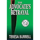 The Advocate's Betrayal: Legal Suspense Murder Mystery (The Advocate Series Book 2) (English Edition)